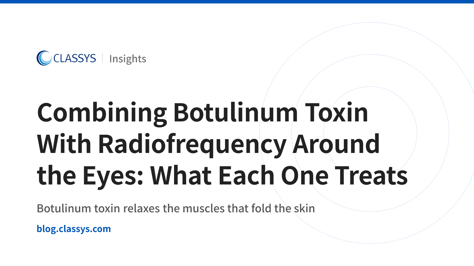 Combining Botulinum Toxin With Radiofrequency Around the Eyes: What Each One Treats