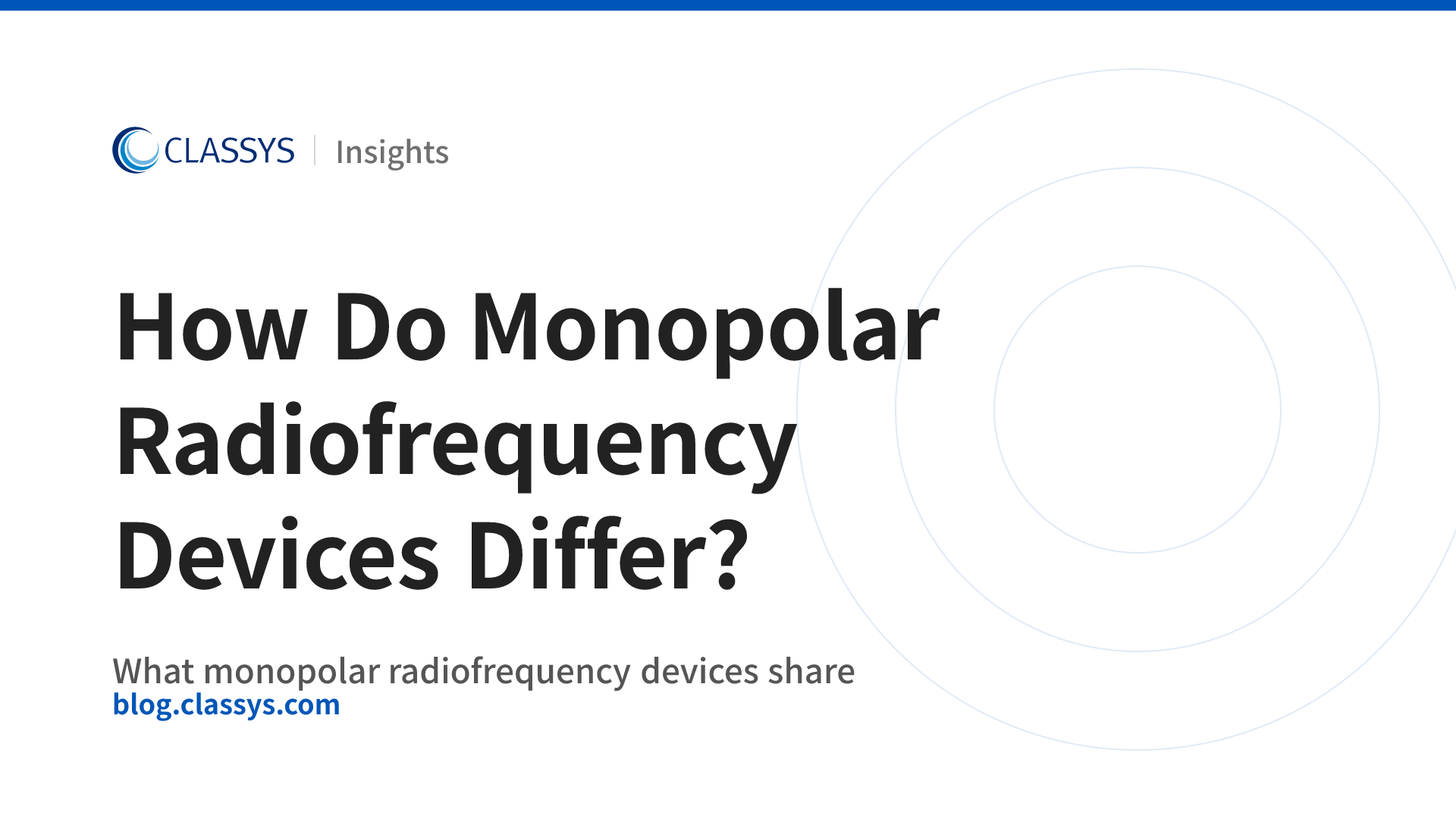 How Do Monopolar Radiofrequency Devices Differ?