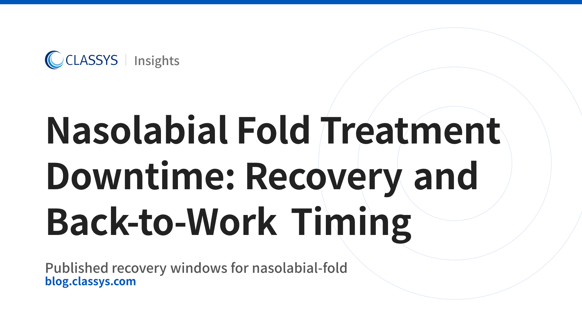 Nasolabial Fold Treatment Downtime: Recovery and Back-to-Work Timing