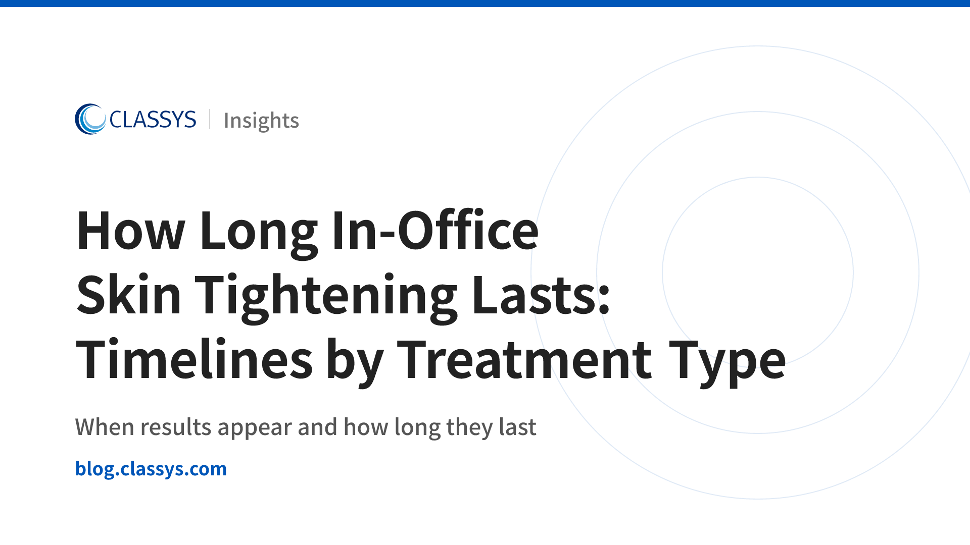 How Long In-Office Skin Tightening Lasts: Timelines by Treatment Type